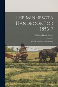 Cover image for The Minnesota Handbook For 1856-7