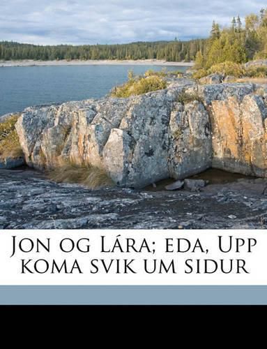 Cover image for Jon Og Lra; Eda, Upp Koma Svik Um Sidur