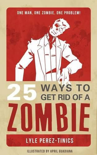 Cover image for 25 Ways to get Rid of a Zombie