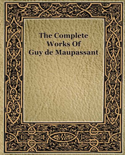 Cover image for The Complete Works of Guy de Maupassant (1917)