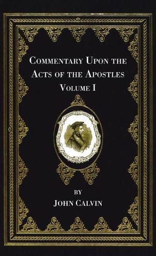 Cover image for Commentary Upon the Acts of the Apostles, Volume One