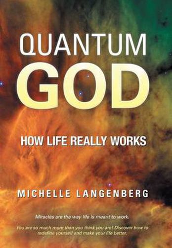 Cover image for Quantum God: How Life Really Works