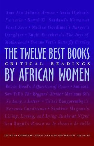 Cover image for The Twelve Best Books by African Women: Critical Readings