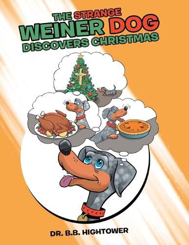 Cover image for The Strange Weiner Dog Discovers Christmas