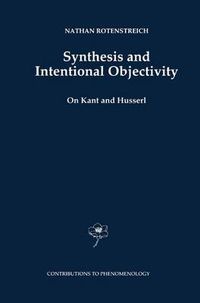 Cover image for Synthesis and Intentional Objectivity: On Kant and Husserl