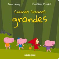 Cover image for Cuando Seamos Grandes