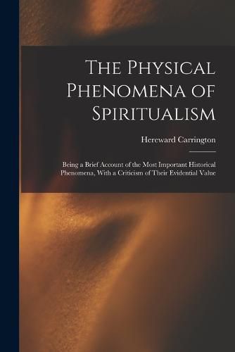 Cover image for The Physical Phenomena of Spiritualism