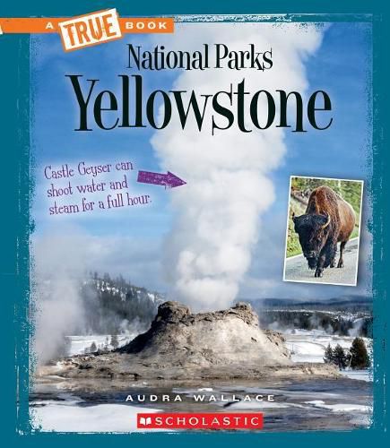 Yellowstone (a True Book: National Parks) (Library Edition)