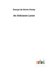 Cover image for An Unknown Lover