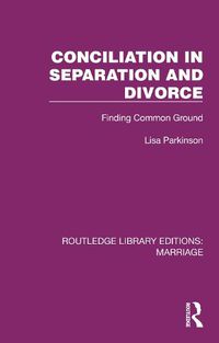 Cover image for Conciliation in Separation and Divorce
