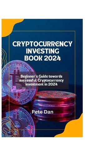 Cryptocurrency Investing Book 2024