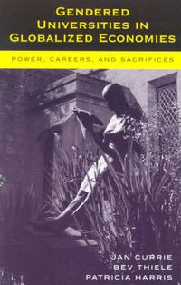 Cover image for Gendered Universities in Globalized Economies: Power, Careers, and Sacrifices