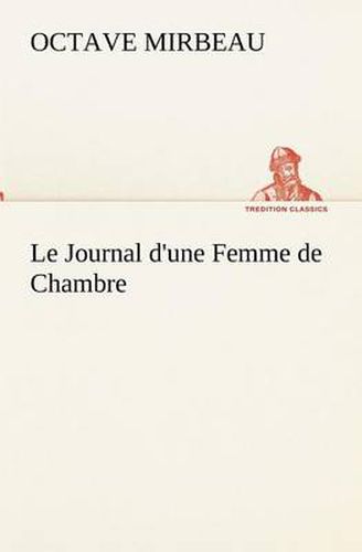 Cover image for Le Journal d'une Femme de Chambre