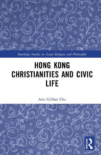 Cover image for Hong Kong Christianities and Civic Life