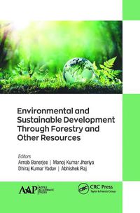 Cover image for Environmental and Sustainable Development Through Forestry and Other Resources