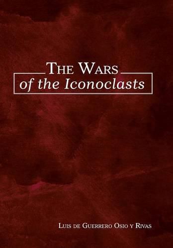 The Wars of the Iconoclasts