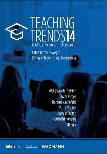 Cover image for Teaching Trends 2014: Offen fur neue Wege: Digitale Medien in der Hochschule