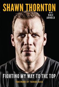 Cover image for Shawn Thornton: Fighting My Way To the Top