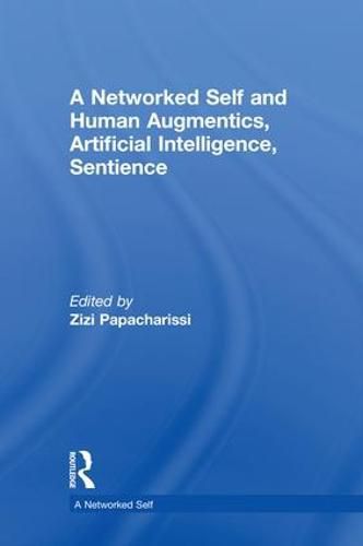 Cover image for A Networked Self and Human Augmentics, Artificial Intelligence, Sentience