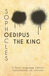 Cover image for Sophocles' Oedipus the King: A Dual Language Edition