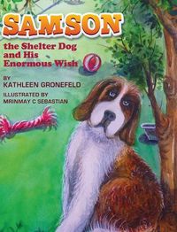 Cover image for Samson the Shelter Dog and His Enormous Wish