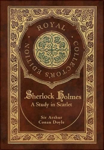 Cover image for A Study in Scarlet (Royal Collector's Edition) (Case Laminate Hardcover with Jacket)