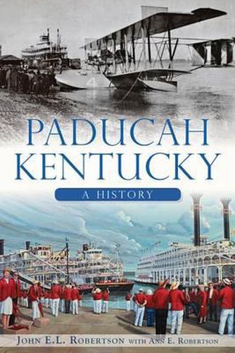 Cover image for Paducah, Kentucky: A History