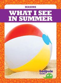 Cover image for What I See in Summer