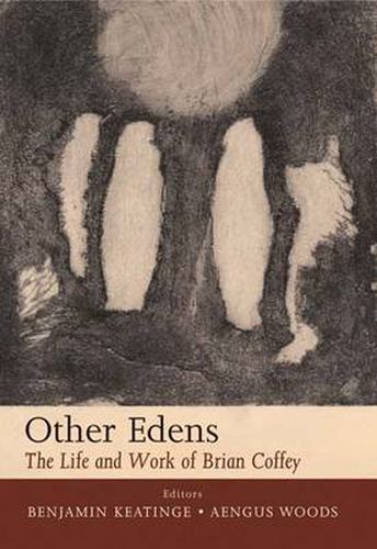 Cover image for Other Edens: The Life and Work of Brian Coffey