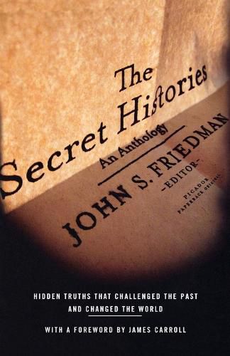 Cover image for The Secret Histories: Hidden Truths That Challenged the Past and Changed the World