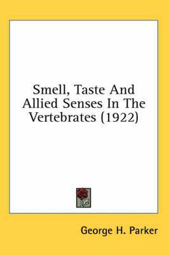 Cover image for Smell, Taste and Allied Senses in the Vertebrates (1922)