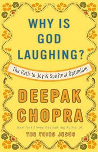 Cover image for Why Is God Laughing?: The Path to Joy and Spiritual Optimism