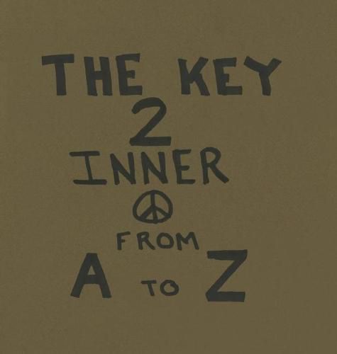 Cover image for The Key To Inner Peace From A to Z