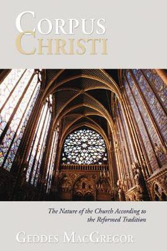 Cover image for Corpus Christi: The Nature of the Church According to the Reformed Tradition