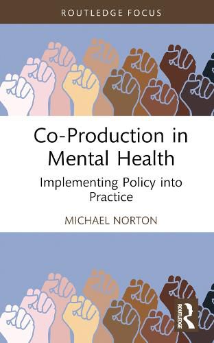 Co-Production in Mental Health: Implementing Policy into Practice