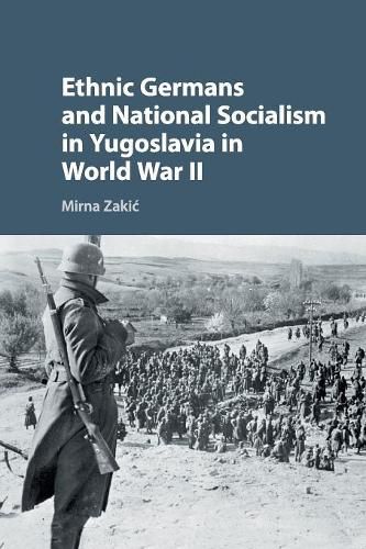 Cover image for Ethnic Germans and National Socialism in Yugoslavia in World War II