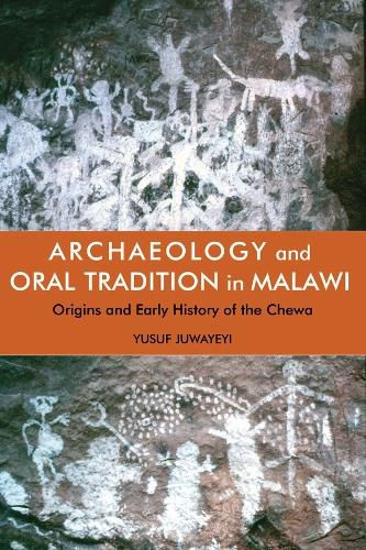 Cover image for Archaeology and Oral Tradition in Malawi: Origins and Early History of the Chewa