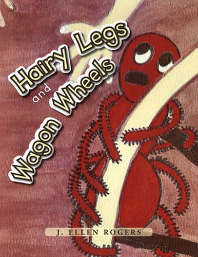 Cover image for Hairy Legs and Wagon Wheels