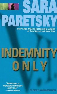 Cover image for Indemnity Only: A V. I. Warshawski Novel