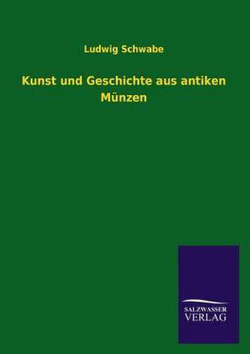 Cover image for Kunst und Geschichte aus antiken Munzen