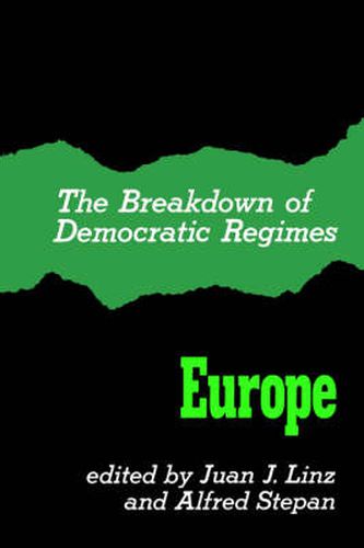 The Breakdown of Democratic Regimes: Europe