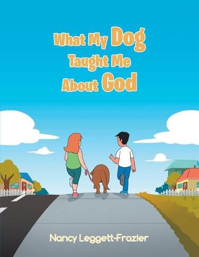 Cover image for What My Dog Taught Me About God