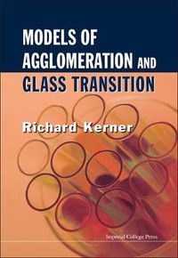 Cover image for Models Of Agglomeration And Glass Transition