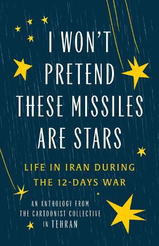 Cover image for I Won't Pretend These Missiles Are Stars