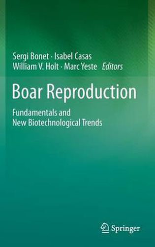 Cover image for Boar Reproduction: Fundamentals and New Biotechnological Trends