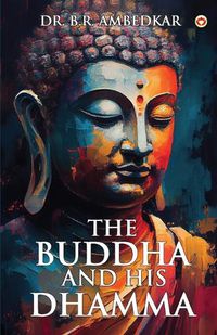 Cover image for The Buddha And His Dhamma