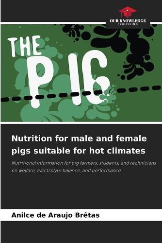 Cover image for Nutrition for male and female pigs suitable for hot climates