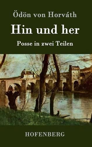 Hin und her: Posse in zwei Teilen