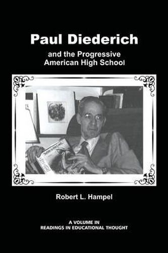 Paul Diederich and the Progressive American High School