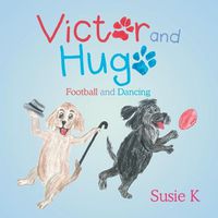 Cover image for Victor and Hugo: Football and Dancing